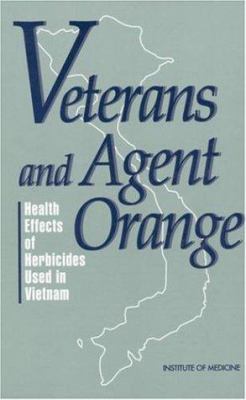 Veterans and Agent Orange : health effects of herbicides used in Vietnam