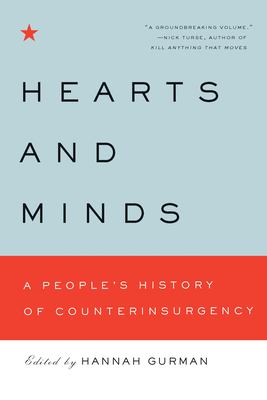 Hearts and minds : a people's history of counterinsurgency