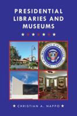 Presidential libraries and museums