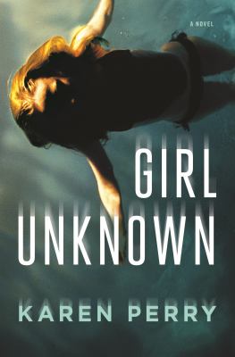 Girl unknown : a novel