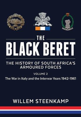 The black beret : the history of South Africa's armoured forces