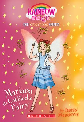 Mariana the Goldilocks fairy. #2] / [Rainbow magic : the storybook fairies ;