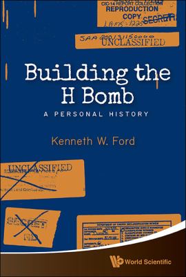 Building the H bomb : a personal history