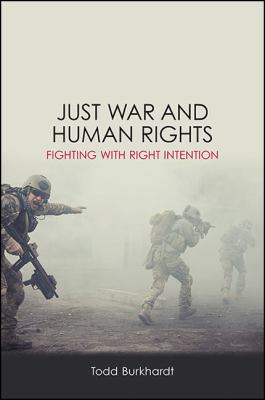 Just war and human rights : fighting with right intention