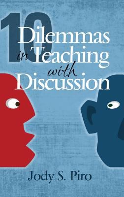 10 dilemmas in teaching with discussion : managing integral instruction