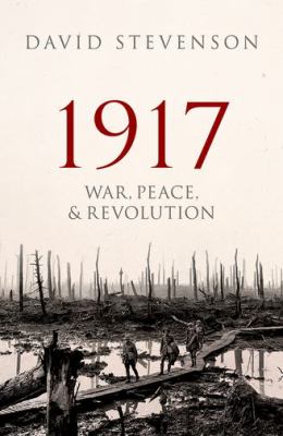 1917 : war, peace, and revolution