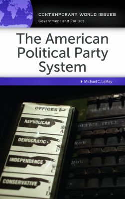 The American political party system : a reference handbook