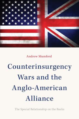 Counterinsurgency wars and the Anglo-American alliance : the special relationship on the rocks