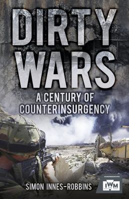 Dirty wars : a century of counterinsurgency