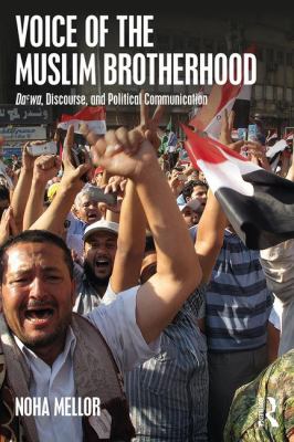Voice of the Muslim Brotherhood : Daʻwa, discourse, and political communication