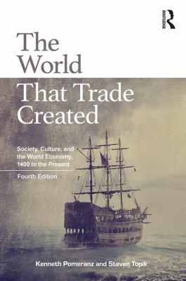 The world that trade created : society, culture and the world economy, 1400 to the present