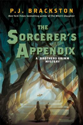 The sorcerer's appendix. #4] / [a Brothers Grimm mystery ;