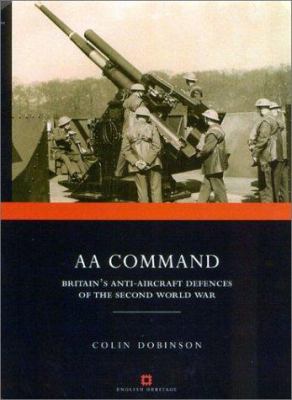 AA command : Britain's anti-aircraft defences of World War II