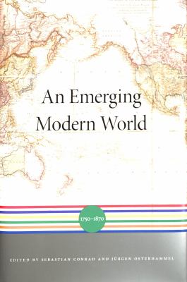 An emerging modern world, 1750-1870