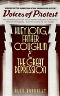 Voices of protest : Huey Long, Father Coughlin, and the Great Depression