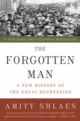 The forgotten man : a new history of the Great Depression