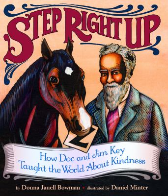 Step right up : how Doc and Jim Key taught the world about kindness