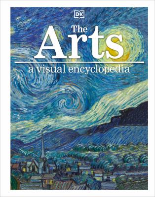 The arts : a visual encyclopedia