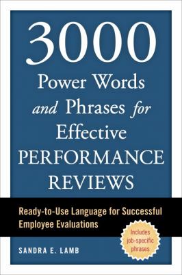 3,000 power words and phrases for effective performance reviews : ready-to-use language for successful employee evaluations