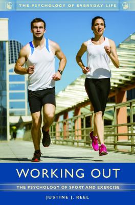 Working out : the psychology of sport and exercise