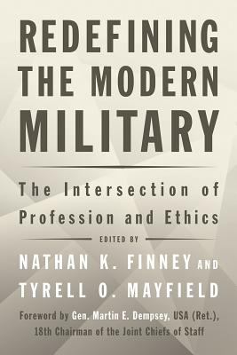 Redefining the modern military : the intersection of profession and ethics
