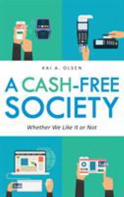 A cash-free society : whether we like it or not