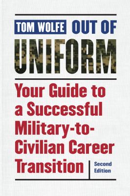 Out of uniform : your guide to a successful military-to-civilian career transition