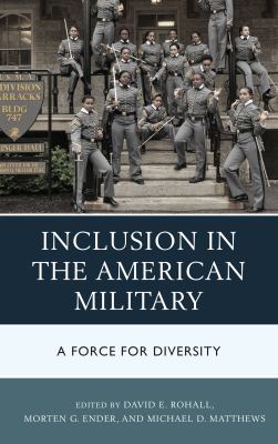 Inclusion in the American military : a force for diversity