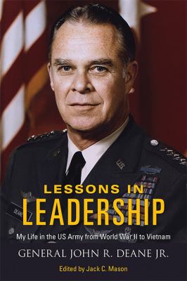 Lessons in leadership : my life in the US Army from World War II to Vietnam