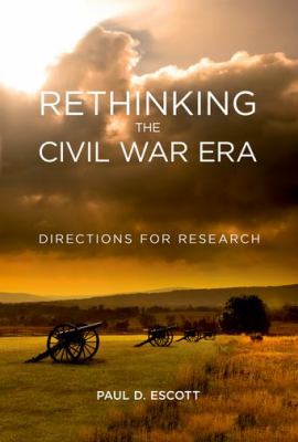Rethinking the Civil War era : directions for research