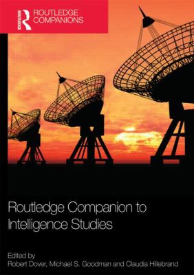 Routledge companion to intelligence studies