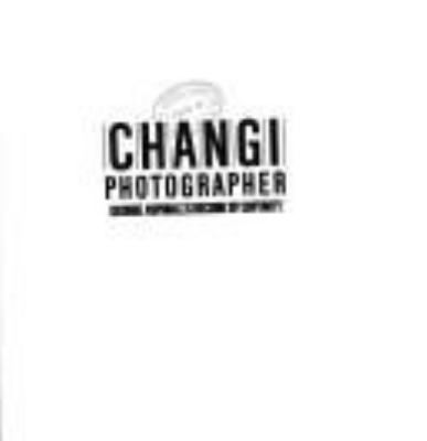 Changi photographer : George Aspinall's record of captivity