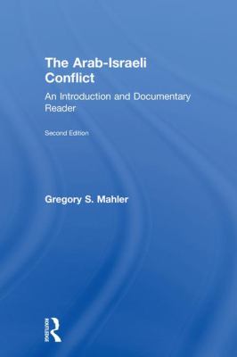 The Arab-Israeli conflict : an introduction and documentary reader
