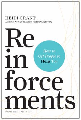 Reinforcements : how to get people to help you