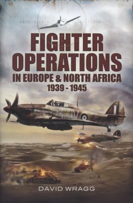 Fighter operations in Europe & North Africa, 1939-1945