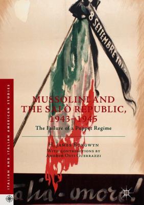 Mussolini and the Salò Republic, 1943-1945 : the failure of a puppet regime