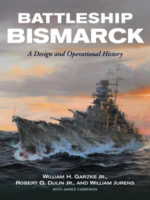 Battleship Bismarck : a design and operational history