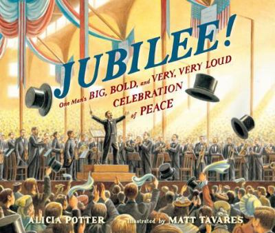 Jubilee! : one man's big, bold, and very, very loud celebration of peace