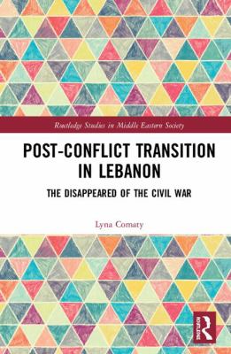 Post-conflict transition in Lebanon : the disappeared of the civil war