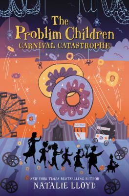 The Problim children : carnival catastrophe