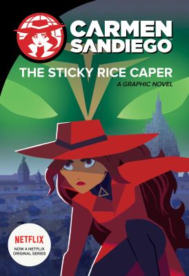 Carmen Sandiego : the sticky rice caper
