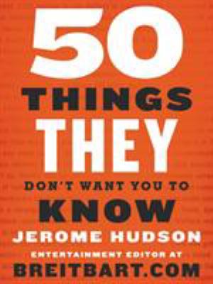 50 things they don't want you to know