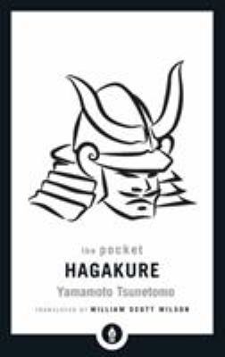 The pocket Hagakure : the book of the Samurai