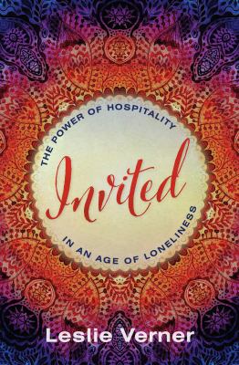 Invited : the power of hospitality in an age of loneliness