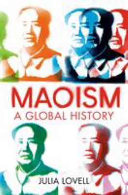 Maoism : a global history