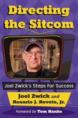 Directing the sitcom : Joel Zwick's steps for success
