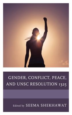 Gender, conflict, peace, and UNSC Resolution 1325