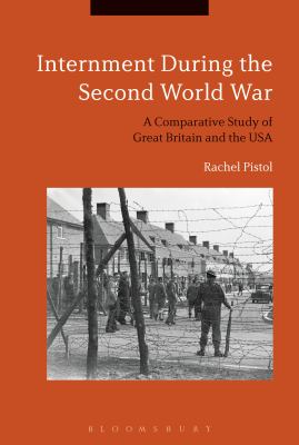 Internment during the Second World War : a comparative study of Great Britain and the USA