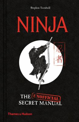 Ninja : the (unofficial) secret manual