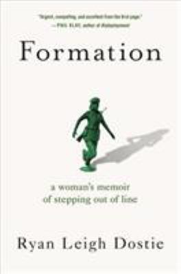 Formation : a woman's memoir of stepping out of line